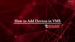 How to Add Devices in VMS